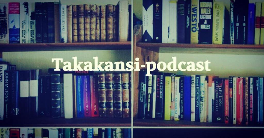 Takakansi-podcastin arkistot näppärästi&nbsp;saatavilla