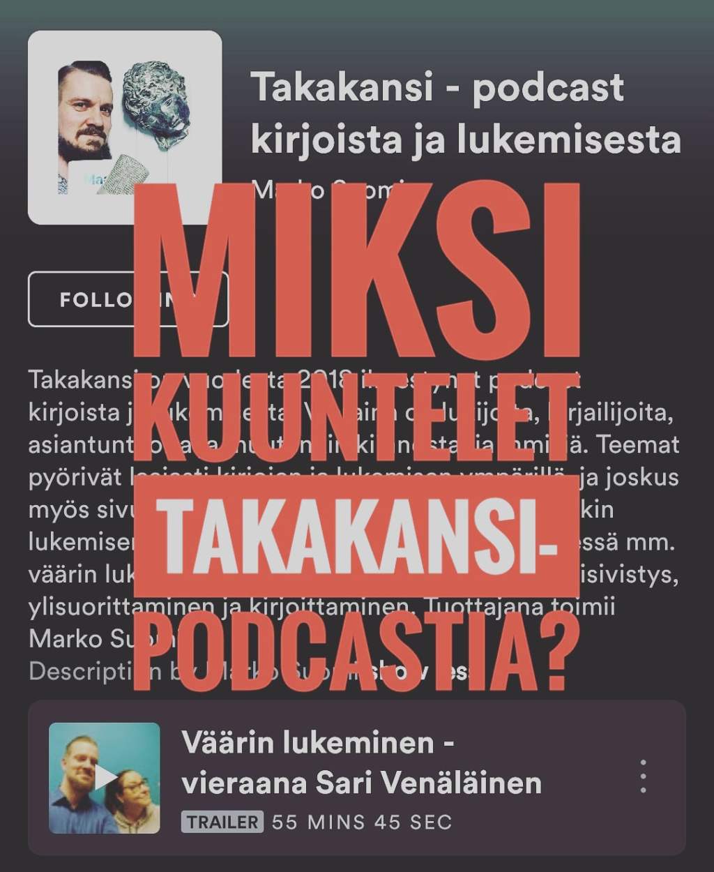 Miksi kuuntelet Takakansi-podcastia?