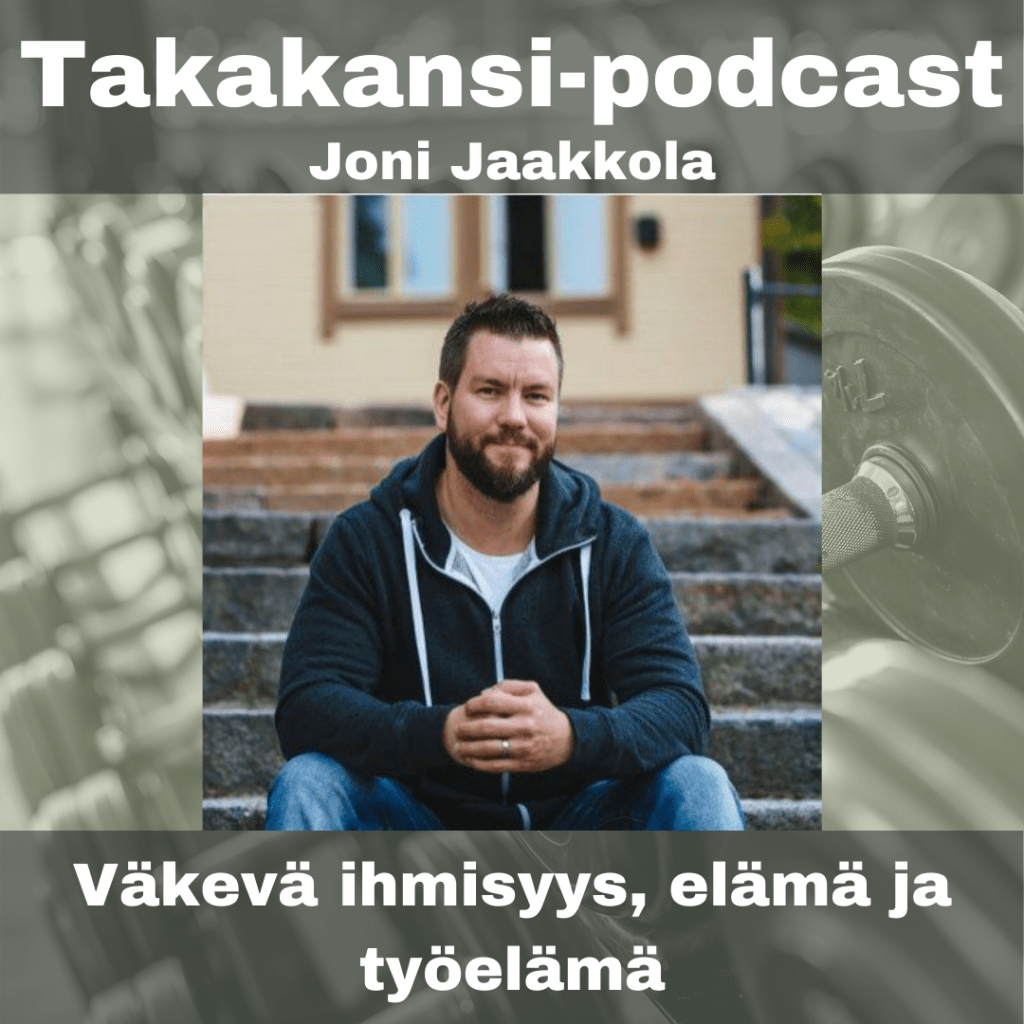 Joni Jaakkola – Väkevä ihmisyys, elämä ja&nbsp;työelämä