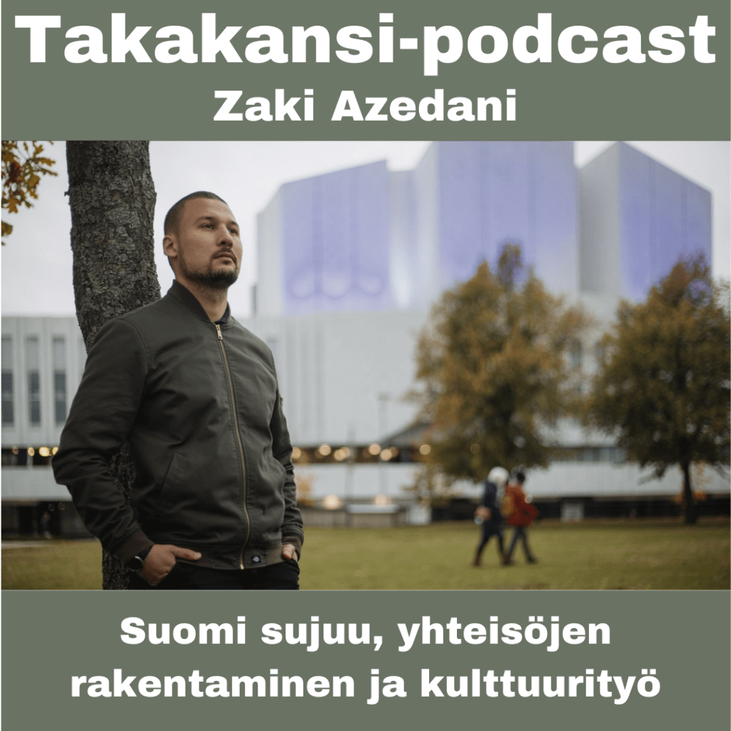 Zaki Azedani – Suomi sujuu, yhteisöjen rakentaminen ja&nbsp;kulttuurityö