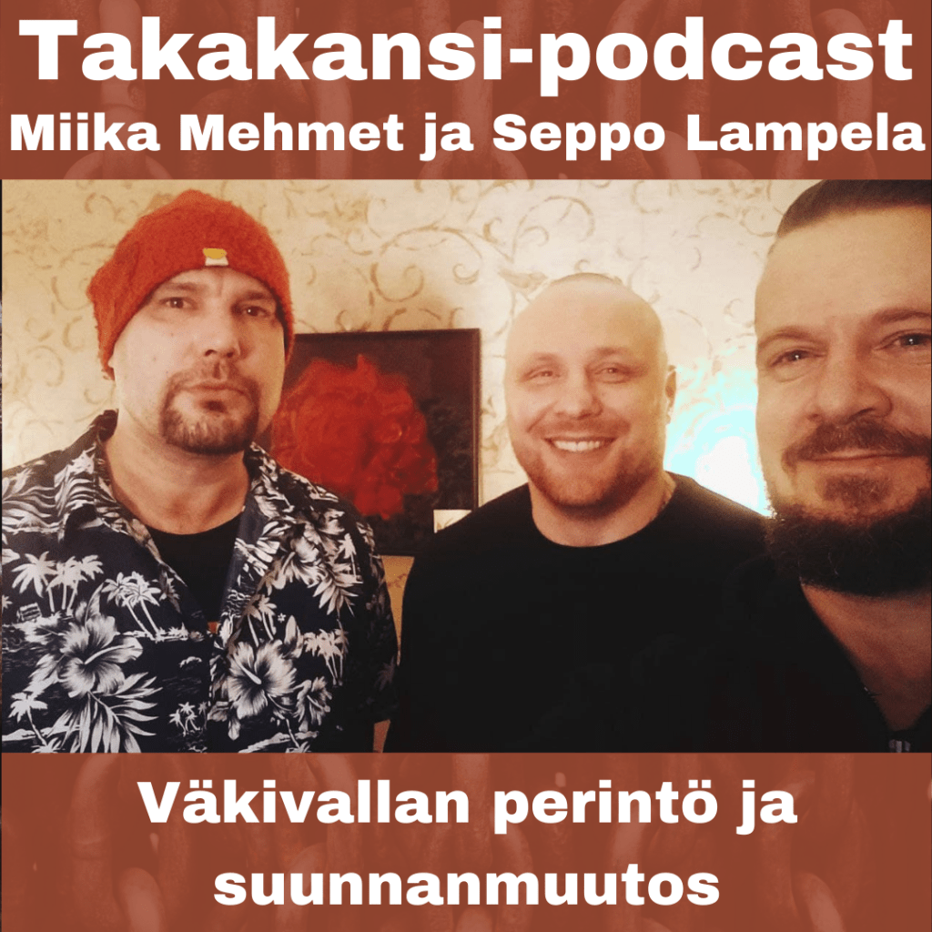 Miika Mehmet ja Seppo Lampela – Väkivallan perintö ja&nbsp;suunnanmuutos