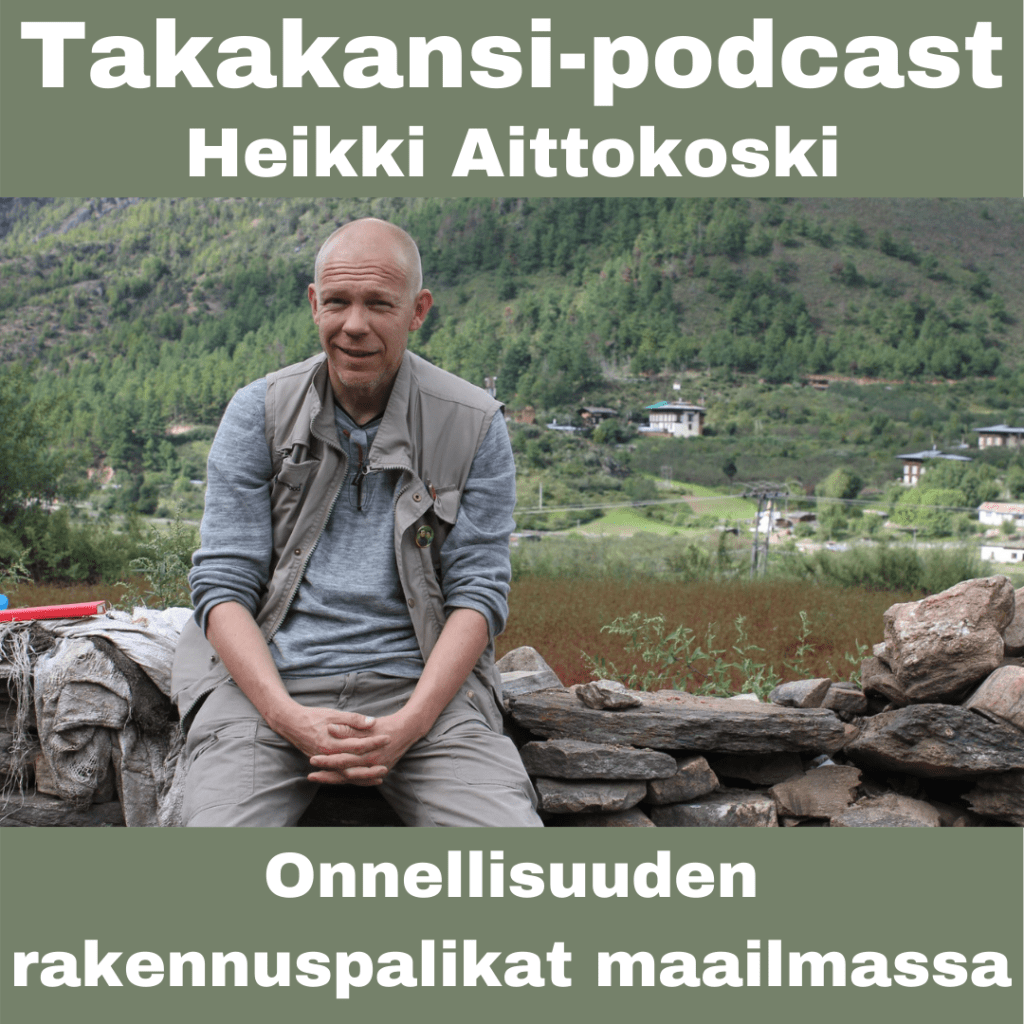 Heikki Aittokoski – Onnellisuuden rakennuspalikat&nbsp;maailmassa