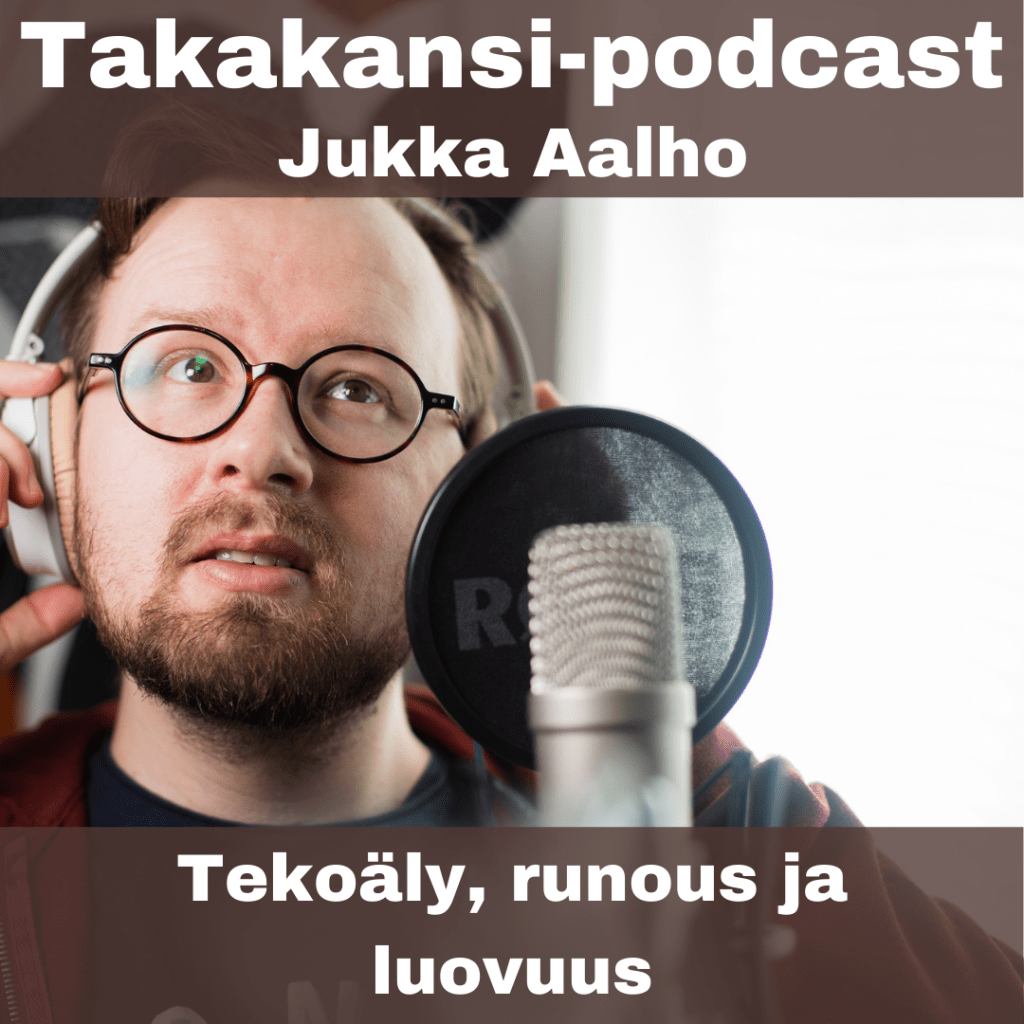 Jukka Aalho – Tekoäly, runous ja&nbsp;luovuus