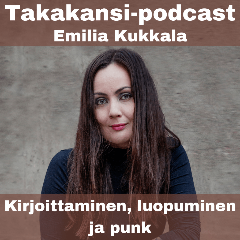 Emilia Kukkala – Kirjoittaminen, luopuminen ja&nbsp;punk