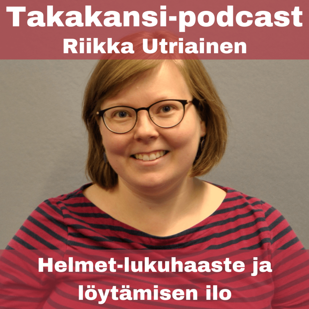 Riikka Utriainen – Helmet-lukuhaaste ja löytämisen&nbsp;ilo