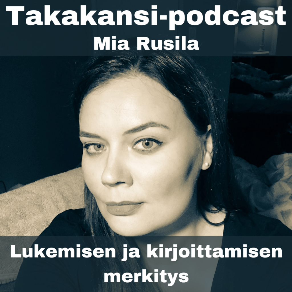 Mia Rusila – Lukemisen ja kirjoittamisen&nbsp;merkitys
