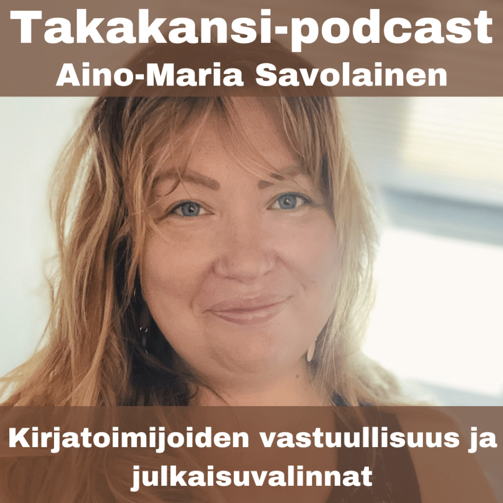 Aino-Maria Savolainen – Kirjatoimijoiden vastuullisuus ja julkaisuvalinnat