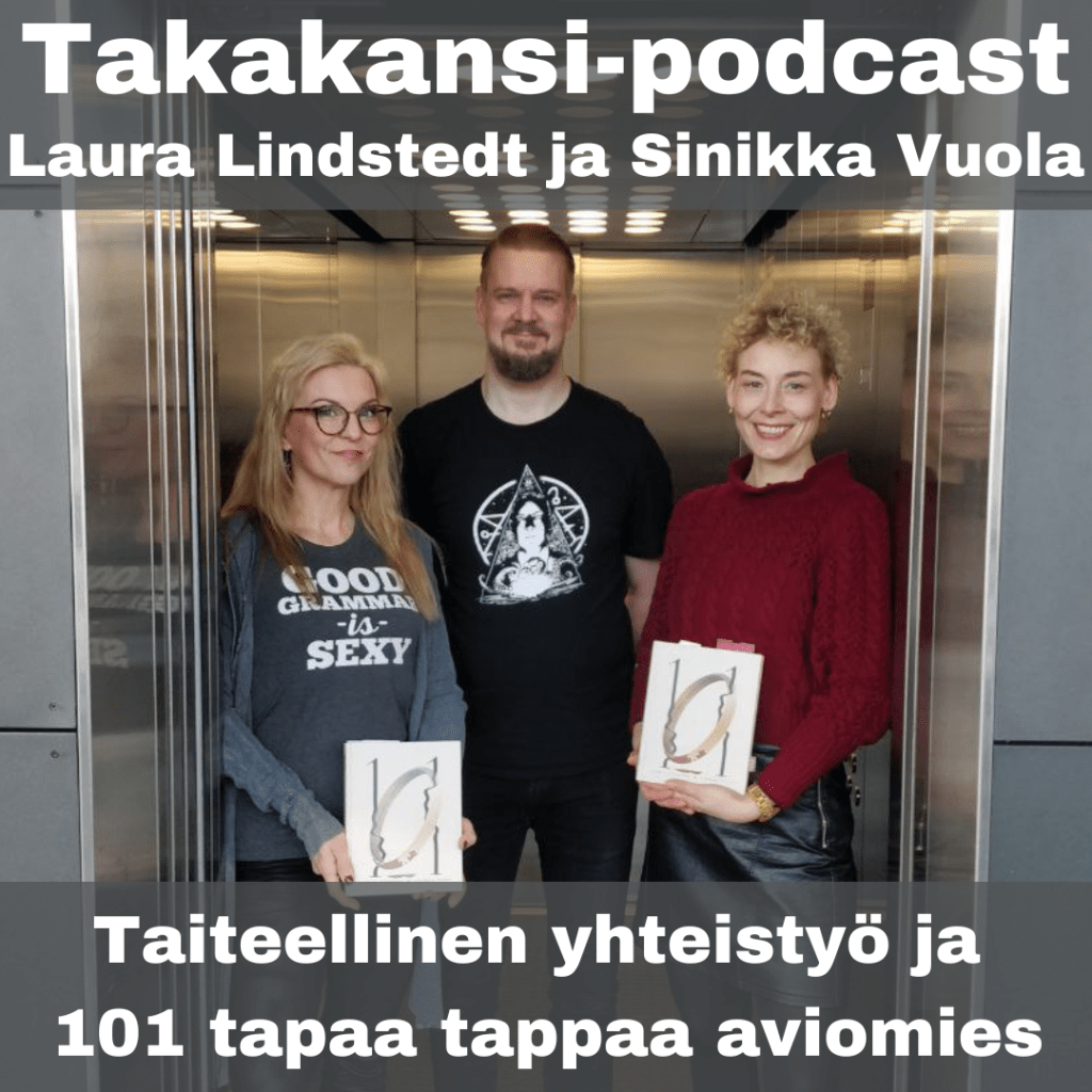 Laura Lindstedt Ja Sinikka Vuola – Taiteellinen yhteistyö ja 101 tapaa tappaa&nbsp;aviomies