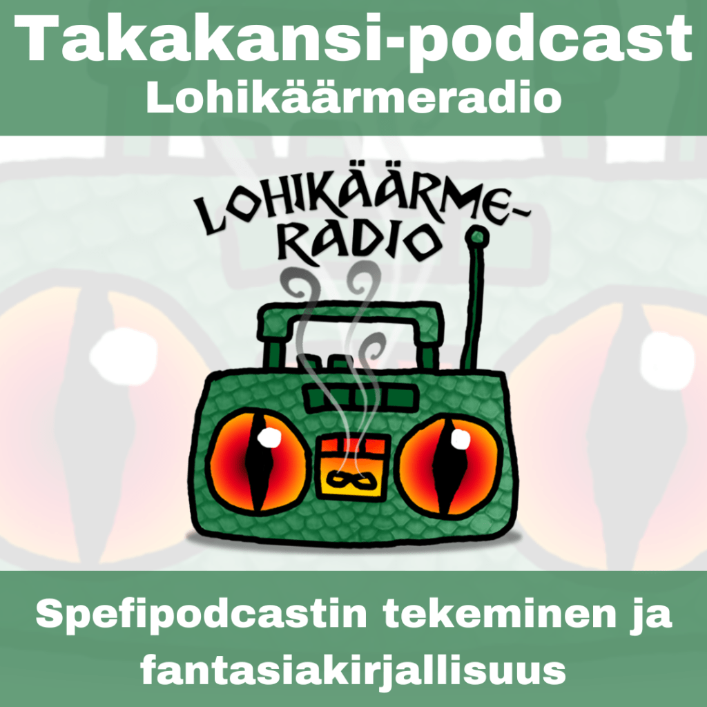 Lohikäärmeradio – Spefipodcastin tekeminen ja fantasiakirjallisuus