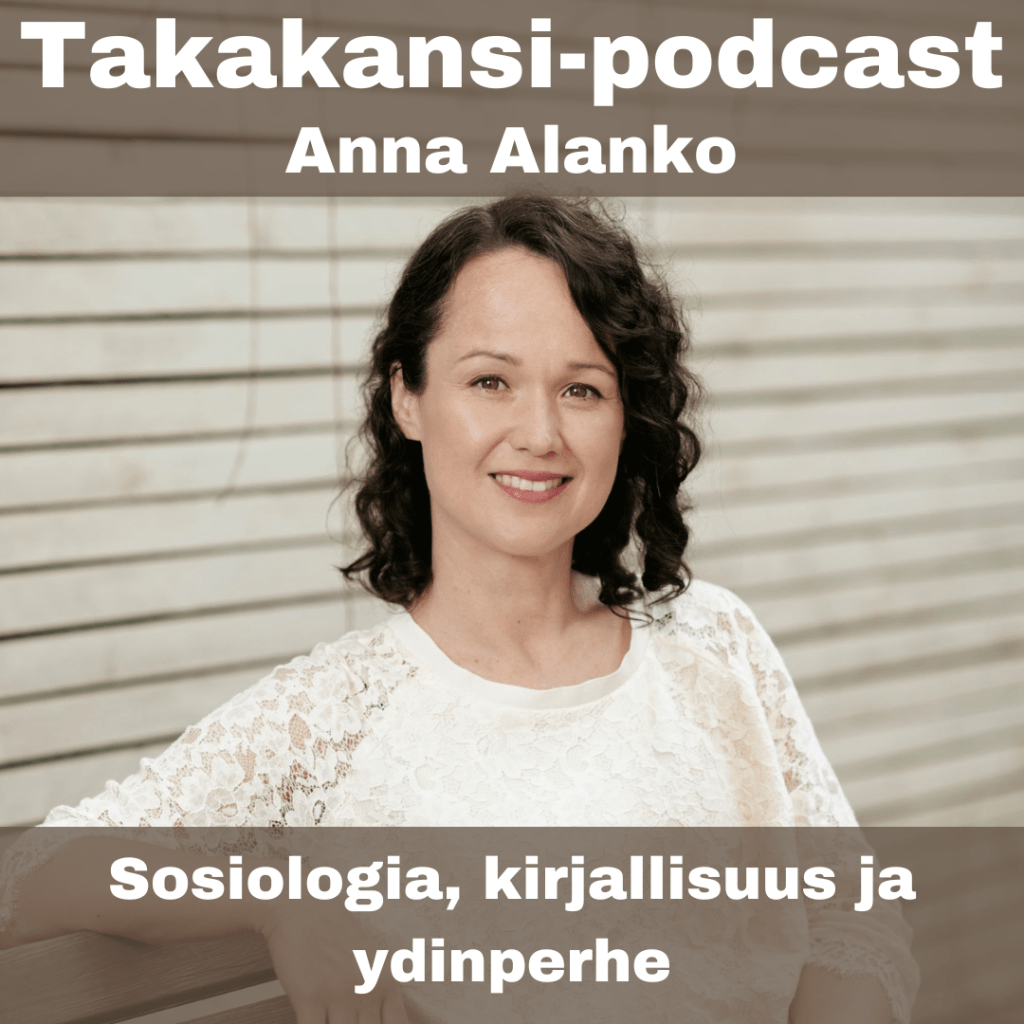 Anna Alanko – Sosiologia, kirjallisuus ja&nbsp;ydinperhe
