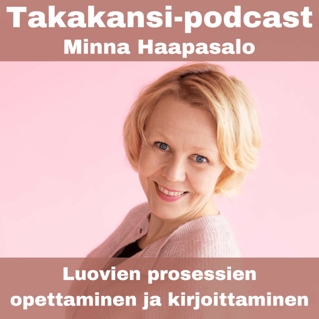 Minna Haapasalo – Luovien prosessien opettaminen ja&nbsp;kirjoittaminen