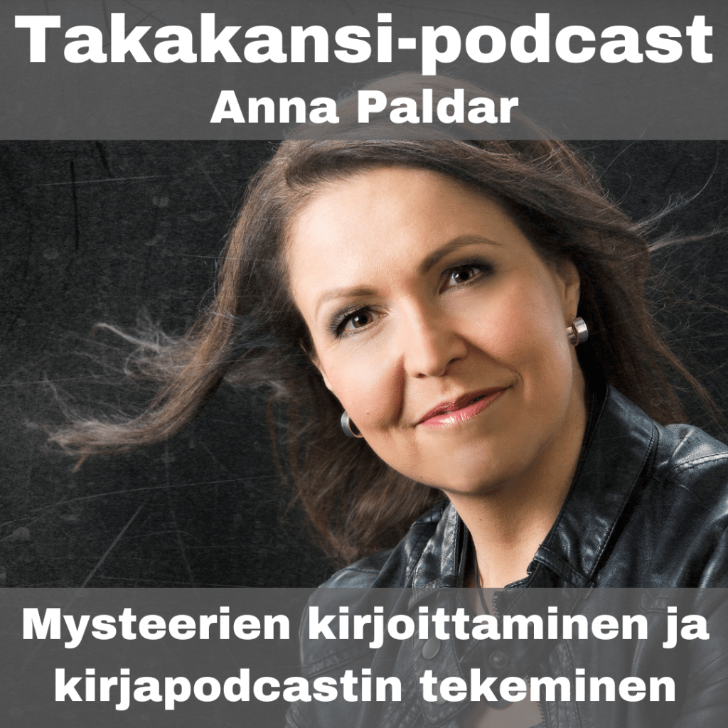 Anna Paldar – Mysteerien kirjoittaminen ja kirjapodcastin&nbsp;tekeminen