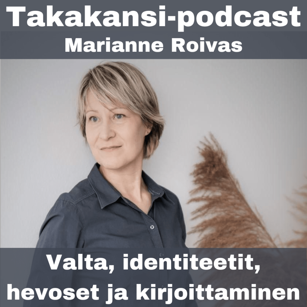 Marianne Roivas – Valta, identiteetit, hevoset ja&nbsp;kirjoittaminen