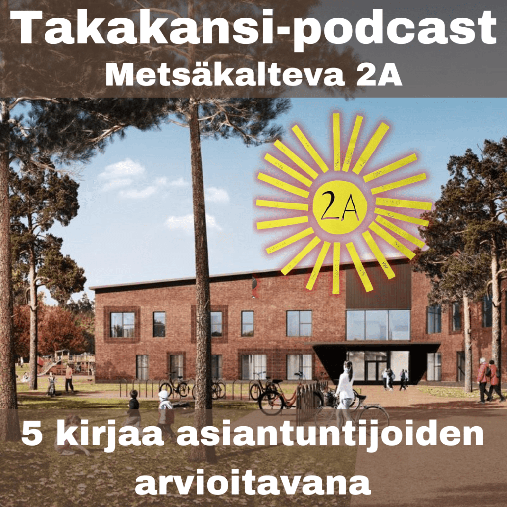 Metsäkalteva 2A – 5 kirjaa asiantuntijoiden arvioitavana