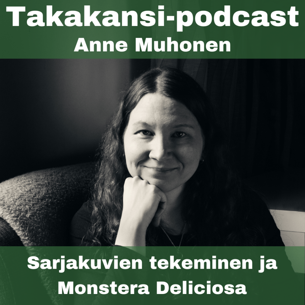 Anne Muhonen – Sarjakuvien tekeminen ja Monstera&nbsp;Deliciosa