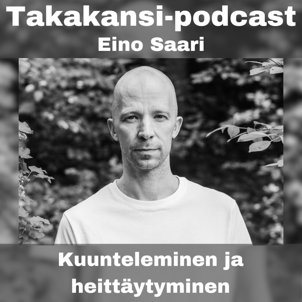 Eino Saari – Kuunteleminen ja&nbsp;heittäytyminen