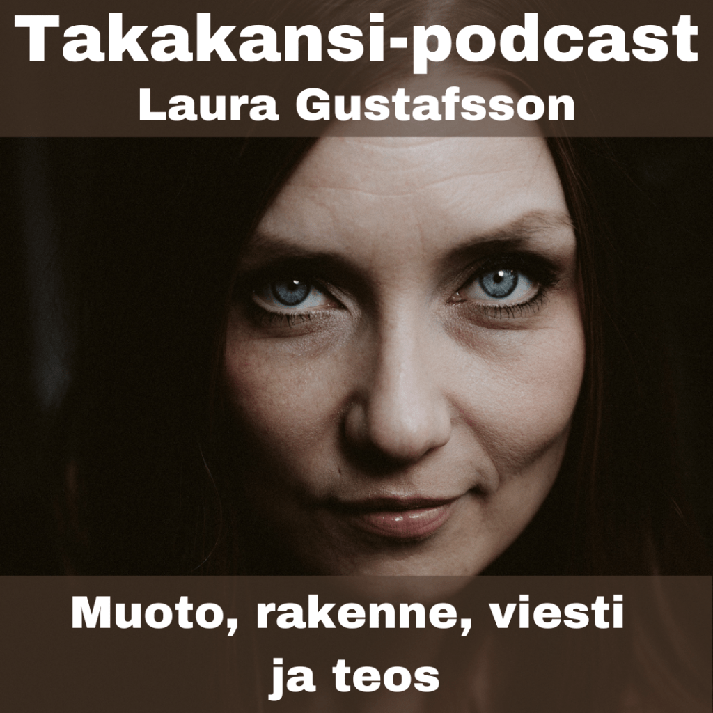 Laura Gustafsson – Muoto, rakenne, viesti ja&nbsp;teos