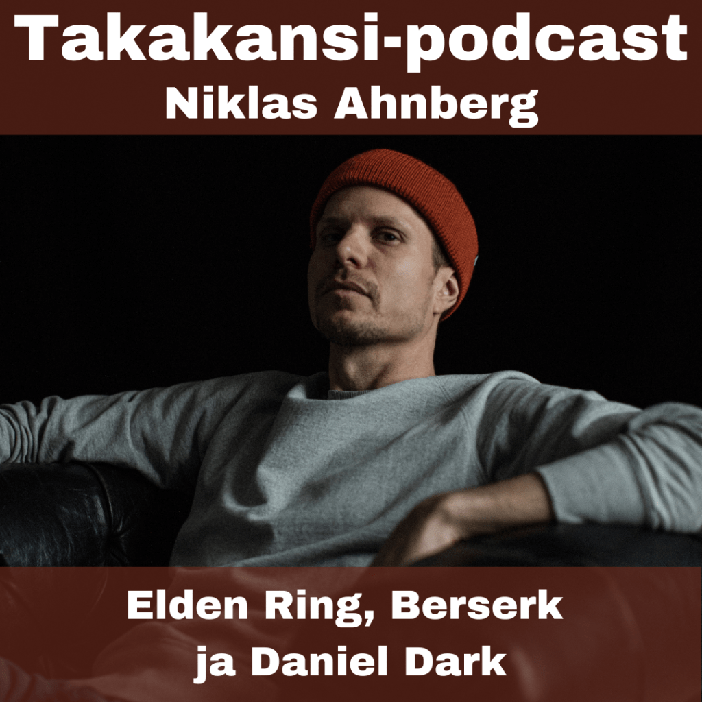 Niklas Ahnberg – Elden Ring, Berserk ja Daniel&nbsp;Dark