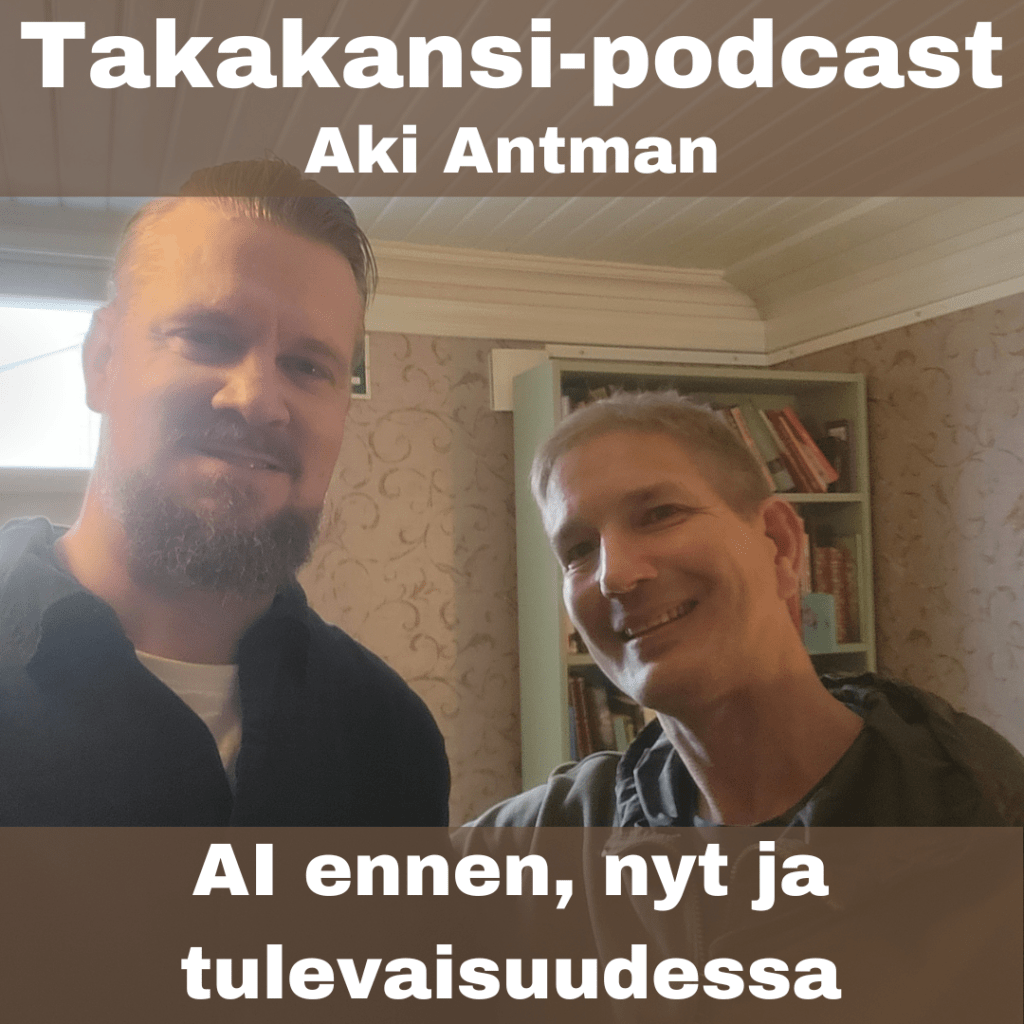 Aki Antman – AI ennen, nyt ja&nbsp;tulevaisuudessa