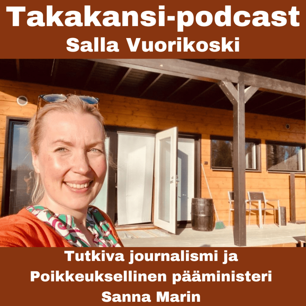 Salla Vuorikoski – Tutkiva journalismi ja Poikkeuksellinen pääministeri Sanna&nbsp;Marin