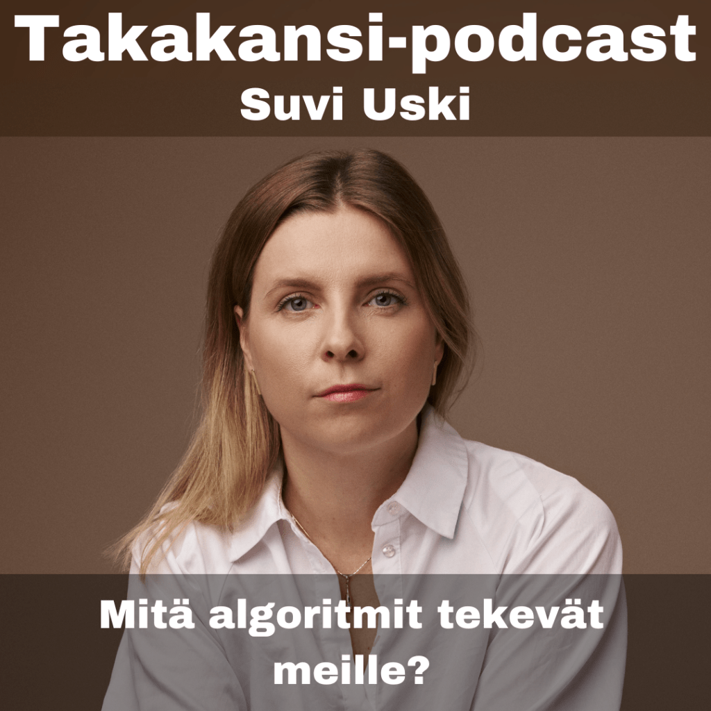 Suvi Uski – Mitä algoritmit tekevät&nbsp;meille?