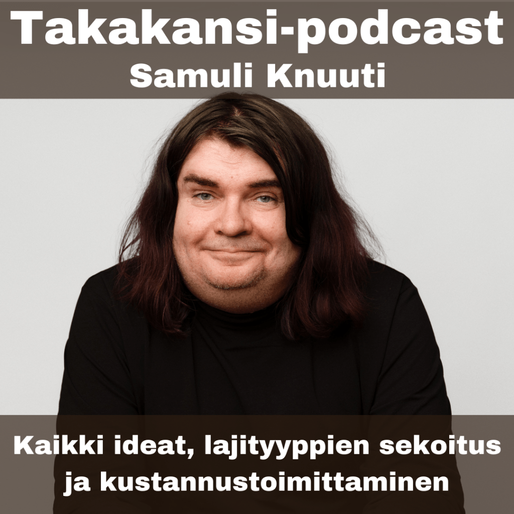 Samuli Knuuti – Kaikki ideat, lajityyppien sekoitus ja kustannustoimittaminen