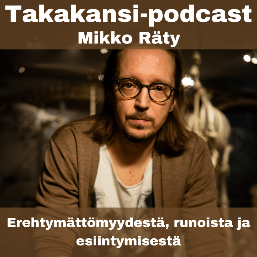 Mikko Räty – Erehtymättömyydestä, runoista ja&nbsp;esiintymisestä